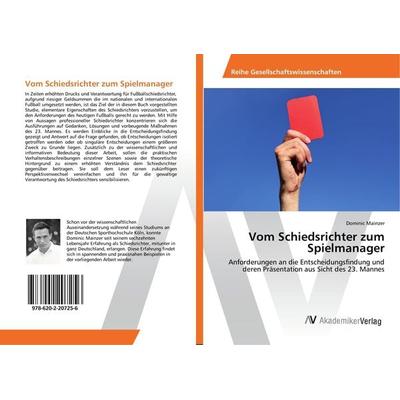 Vom Schiedsrichter zum Spielmanager, Taschenbuch von Dominic Mainzer, AV Akademikerverlag, 978-620-2-20725-6