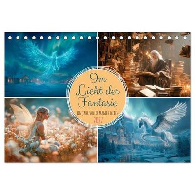 Im Licht der Fantasie (Tischkalender 2027 DIN A5 quer), CALVENDO Monatskalender
