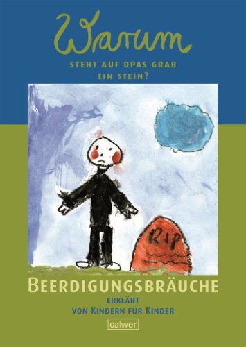 Christian Butt - Warum steht auf Opas Grab ein Stein?: Beerdigungsbräuche erklärt von Kindern für Kinder - Preis vom 02.10.2026 23:42:20 h