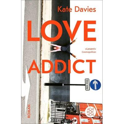Love Addict, Taschenbuch von Kate Davies, Fischer Taschenbuch Verlag, 978-3-596-70454-5