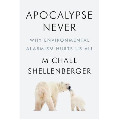 Apocalypse Never, Gebundene Ausgabe von Michael Shellenberger, Harper Collins Publ. USA, 978-0-06-300169-5