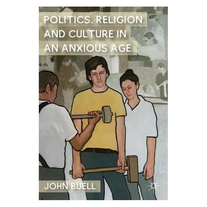 Palgrave Macmillan Buell:Politics, Religion, and Culture i (Englisch, Hardcover, J. Buell) (63033914)