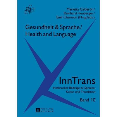 Gesundheit & Sprache / Health & Language, Gebundene Ausgabe von Marietta Calderón Tichy,Reinhard Heuberger,Emil Chamson, Peter Lang GmbH,
