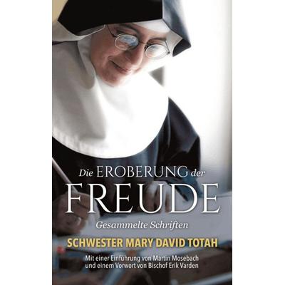 Die Eroberung der Freude, Gebundene Ausgabe von Mary David Totah OSB, Renovamen Verlag, 978-3-95621-169-0