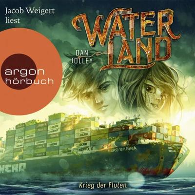 Waterland - Krieg der Fluten - Dan Jolley, Audio, 9783732442751
