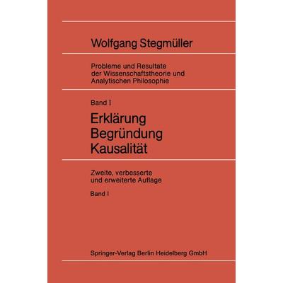 Erklärung Begründung Kausalität, Taschenbuch von Matthias Varga Kibed, Springer Berlin, 978-3-642-61767-6