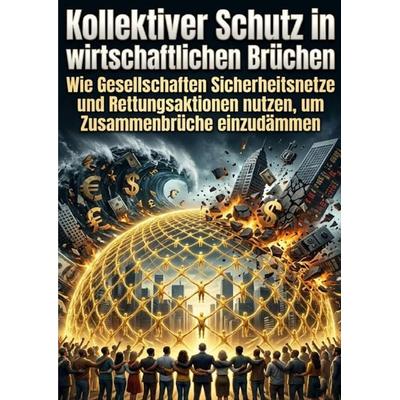 Kollektiver Schutz in wirtschaftlichen Brüchen, Taschenbuch von Lena Fischer, Epubli, 978-3-565-36676-7