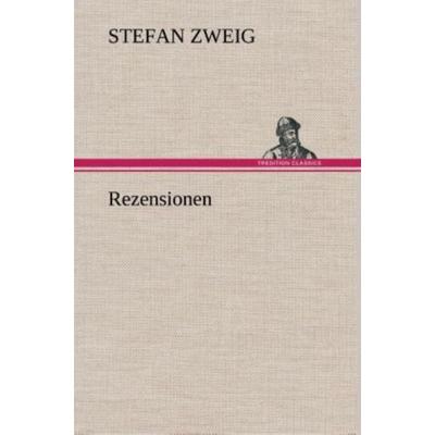 Rezensionen, Gebundene Ausgabe von Stefan Zweig, Tredition, 978-3-8495-3732-6