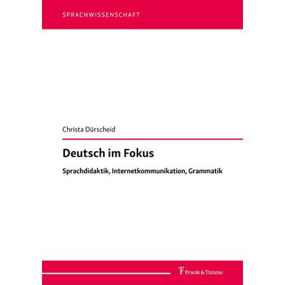 Deutsch im Fokus, Taschenbuch von Christa Dürscheid, Frank & Timme, 978-3-7329-0980-3
