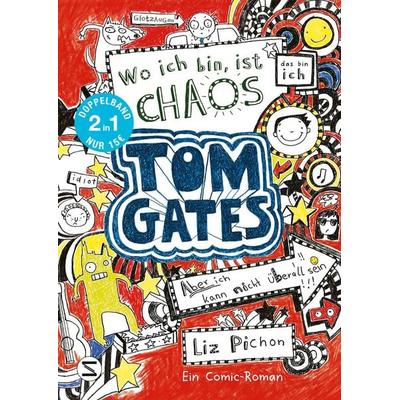 Tom Gates. Wo ich bin ist Chaos – aber ich kann nicht überall sein & Eins-a-Ausreden (und anderes cooles Zeug): (Doppelband 1/2), Gebundene Ausgabe