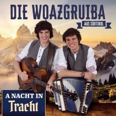 A Nacht in Tracht - Die Woazgruiba Aus Südtirol, CD