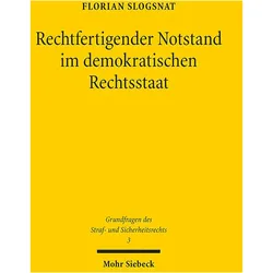 Rechtfertigender Notstand im demokratischen Rechtsstaat, Fachbücher von Florian Slogsnat