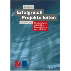 Erfolgreich Projekte leiten, Fachbücher von Erwin Roth