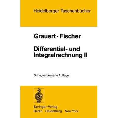 Differential- und Integralrechnung II, Taschenbuch von H. Grauert,W. Fischer, Springer Berlin, 978-3-540-08697-0