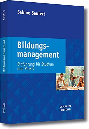 Sabine Seufert - Bildungsmanagement: Einführung für Studium und Praxis - Preis vom 11.10.2026 03:10:56 h