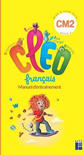CLEO, français CM2 : manuel d'entraînement : mise à jour 2018 - Preis vom 10.10.2026 11:48:34 h
