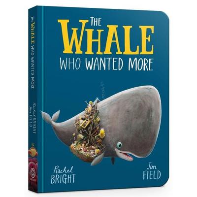 The Whale Who Wanted More Board Book, Gebundene Ausgabe von Rachel Bright, Hachette Children's Book, 978-1-4083-6406-2