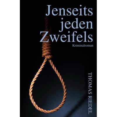 Jenseits jeden Zweifels, Taschenbuch von Thomas Riedel, Epubli, 978-3-7450-1241-5