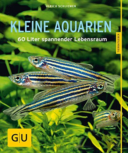 Schliewen Ulrich - Kleine Aquarien: 60 Liter spannender Lebensraum (GU Tierratgeber) - Preis vom 07.10.2026 11:45:10 h