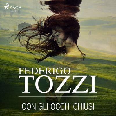 Con gli occhi chiusi - Federigo Tozzi, Audio, 4066338917652
