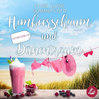 Himbeerschaum und Dünentraum - Frida Luise Sommerkorn, Audio, 4066338551269