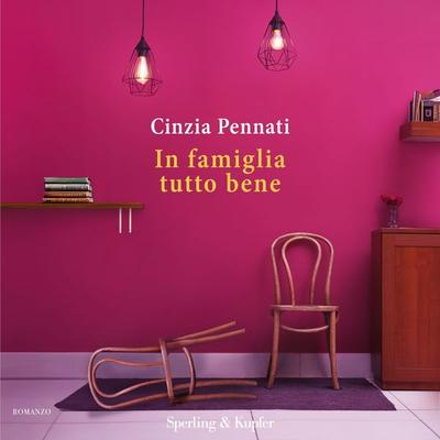 In famiglia tutto bene - Cinzia Pennati, Audio, 9788820083656