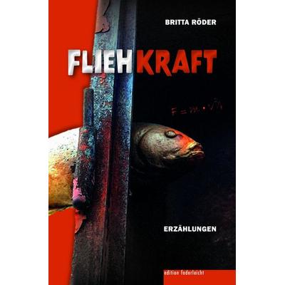 Fliehkraft, Taschenbuch von Britta Röder, Edition federleicht, 978-3-689-35009-3