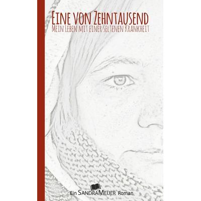 Eine von Zehntausend, Taschenbuch von Sandra Meijer, BoD – Books on Demand, 978-3-7494-5415-0