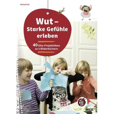 Wut - Starke Gefühle erleben, Geheftet von Michael Fink, Beltz Verlagsgruppe GmbH & Co. KG, 978-3-407-72742-8