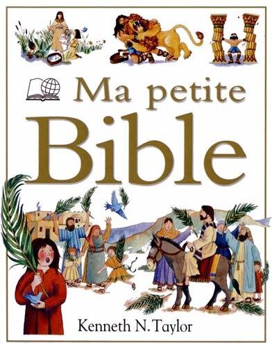 Taylor, Kenneth Nathaniel - Ma petite Bible - Preis vom 09.10.2026 07:28:09 h
