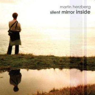 Herzberg, M: Silent Mirror Inside - Martin Herzberg, CD