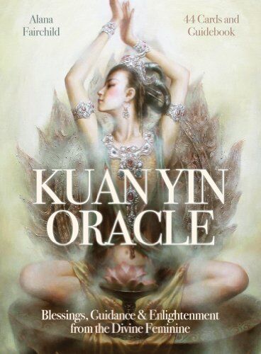 Alana Fairchild - Kuan Yin Oracle - Preis vom 12.10.2026 11:37:12 h