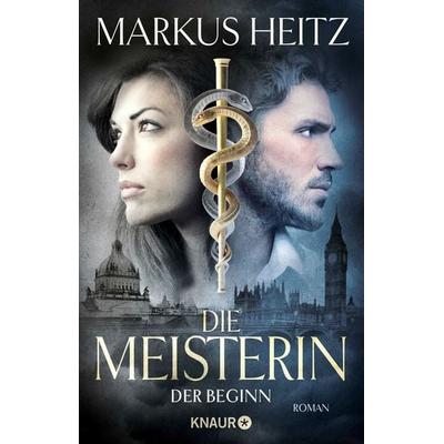 Die Meisterin: Der Beginn, Taschenbuch von Markus Heitz, Knaur, 978-3-426-22675-9