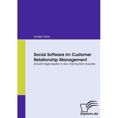 Social Software im Customer Relationship Management, Taschenbuch von André Hahn, Diplomica Verlag GmbH, 978-3-8366-6612-1