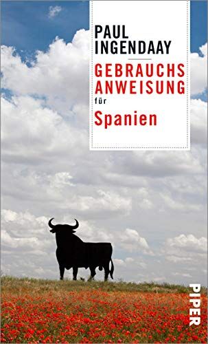 Paul Ingendaay - Gebrauchsanweisung für Spanien: Aktualisierte Neuausgabe 2021 - Preis vom 18.10.2026 19:22:15 h