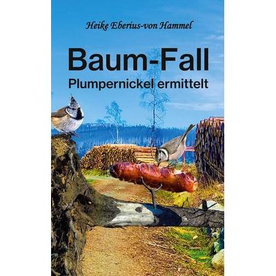 Baum-Fall, Taschenbuch von Heike Eberius-von Hammel, BoD – Books on Demand, 978-3-7578-4538-4