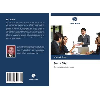 Sechs Ws, Taschenbuch von Wageeh Nafei, BoD - Books on Demand, 978-620-2-70688-9