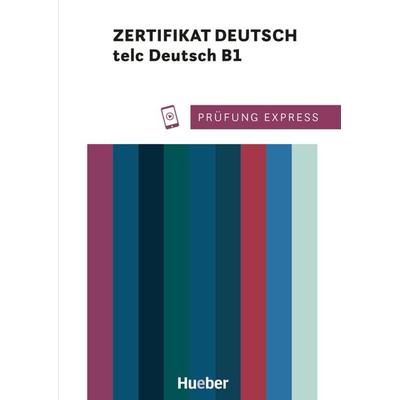 Prüfung Express – Zertifikat Deutsch – telc Deutsch B1, Taschenbuch von Ludwig Lier, Hueber, 978-3-19-541651-1