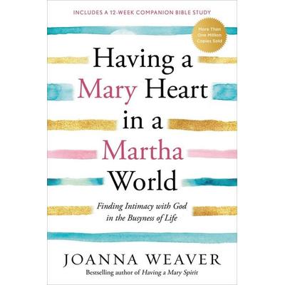 Having a Mary Heart in a Martha World, Taschenbuch von Joanna Weaver, KNV Besorgung, 978-1-57856-258-9