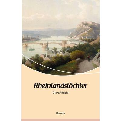 Rheinlandstöchter, Taschenbuch von Clara Viebig, Rhein-Mosel-Verlag, 978-3-89801-123-5