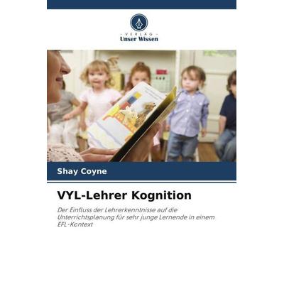 VYL-Lehrer Kognition, Taschenbuch von Shay Coyne, Verlag Unser Wissen, 978-620-6-49470-6