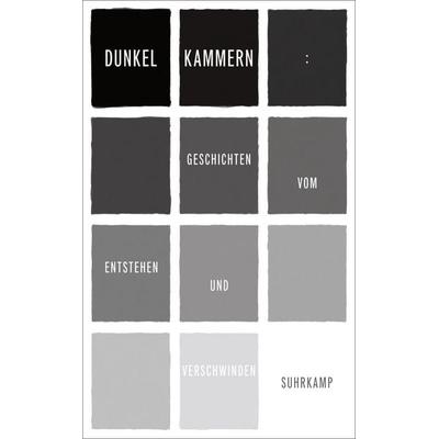 Dunkelkammern, Taschenbuch von , Suhrkamp, 978-3-518-47072-5