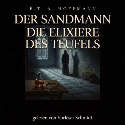 Der Sandmann / Die Elixiere des Teufels - E.T.A. Hoffmann, Audio, 9789925666072