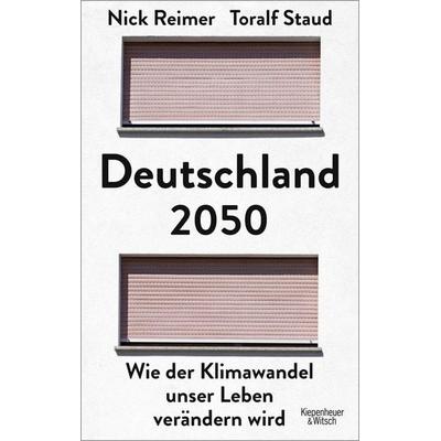 Deutschland 2050, Taschenbuch von Toralf Staud,Nick Reimer, Kiepenheuer & Witsch
