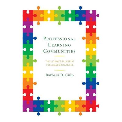 Professional Learning Communities, Gebundene Ausgabe von Barbara D. Culp, Rowman & Littlefield, 978-1-4758-4533-4