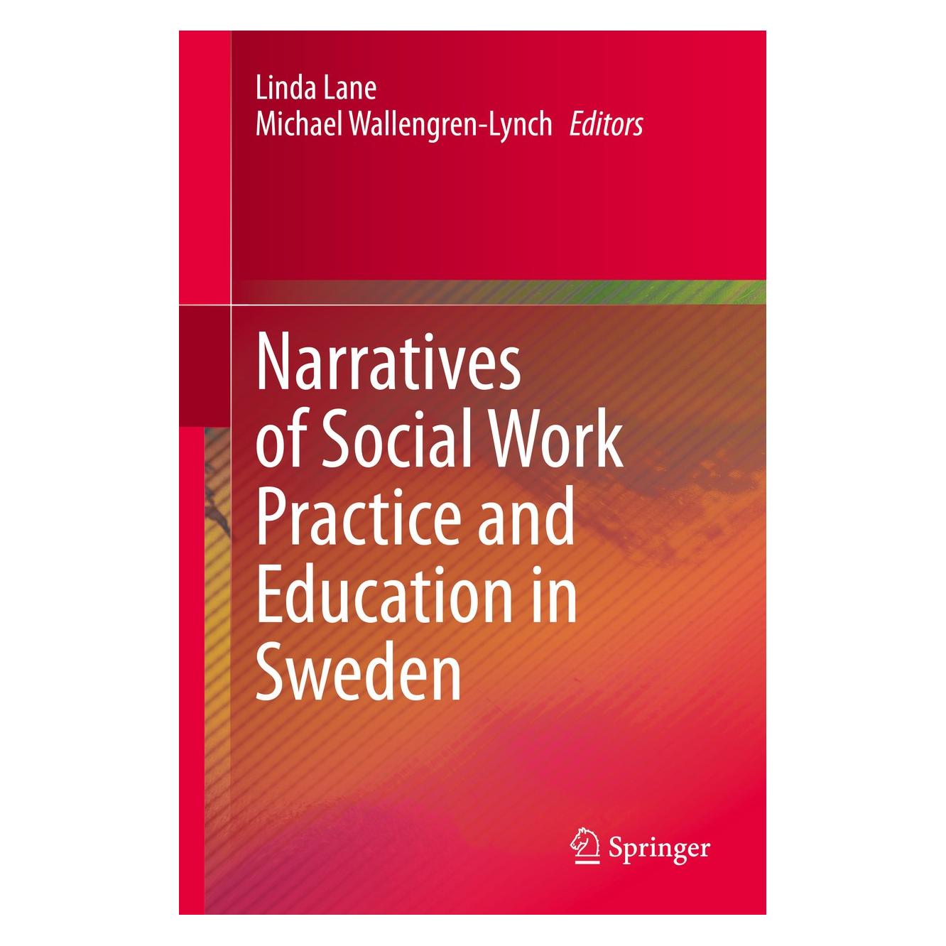 Springer Narratives of Social Work Practice and (Englisch, Hardcover, Linda Lane, Michael Wallengren-Lynch) (9783030458737)