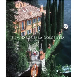 Slim Aarons: La Dolce Vita, Sachbücher von Slim, Christopher Sweet, Sim Aarons