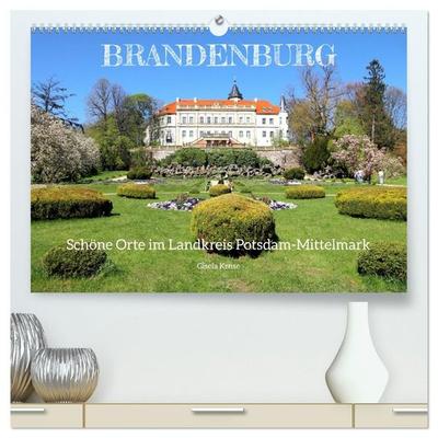 Brandenburg - Schöne Orte im Landkreis Potsdam-Mittelmark (hochwertiger Premium Wandkalender 2027 DIN A2 quer), Kunstdruck in Hochglanz