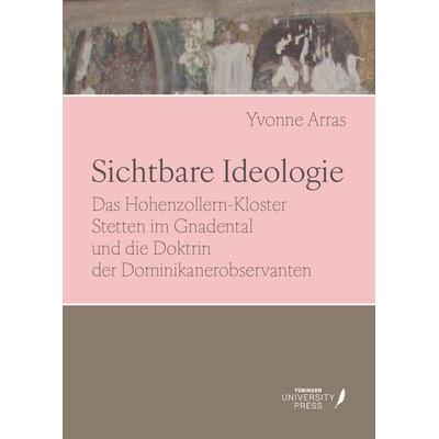 Sichtbare Ideologie, Gebundene Ausgabe von Yvonne Arras, Tübingen University Press, 978-3-9894501-1-0