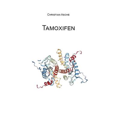 Tamoxifen, Gebundene Ausgabe von Christian Asche, Rediroma-Verlag, 978-3-96103-733-9